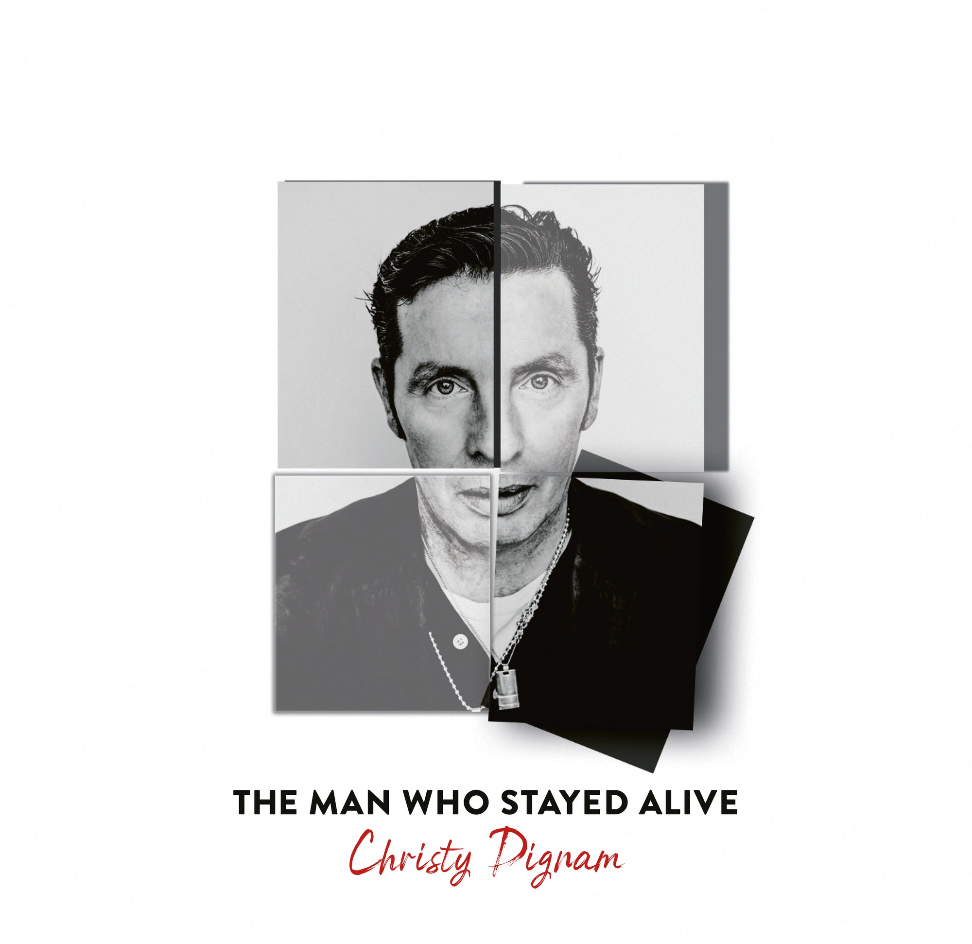 Christy Dignam - The Man Who Stayed Alive [Digital Download]