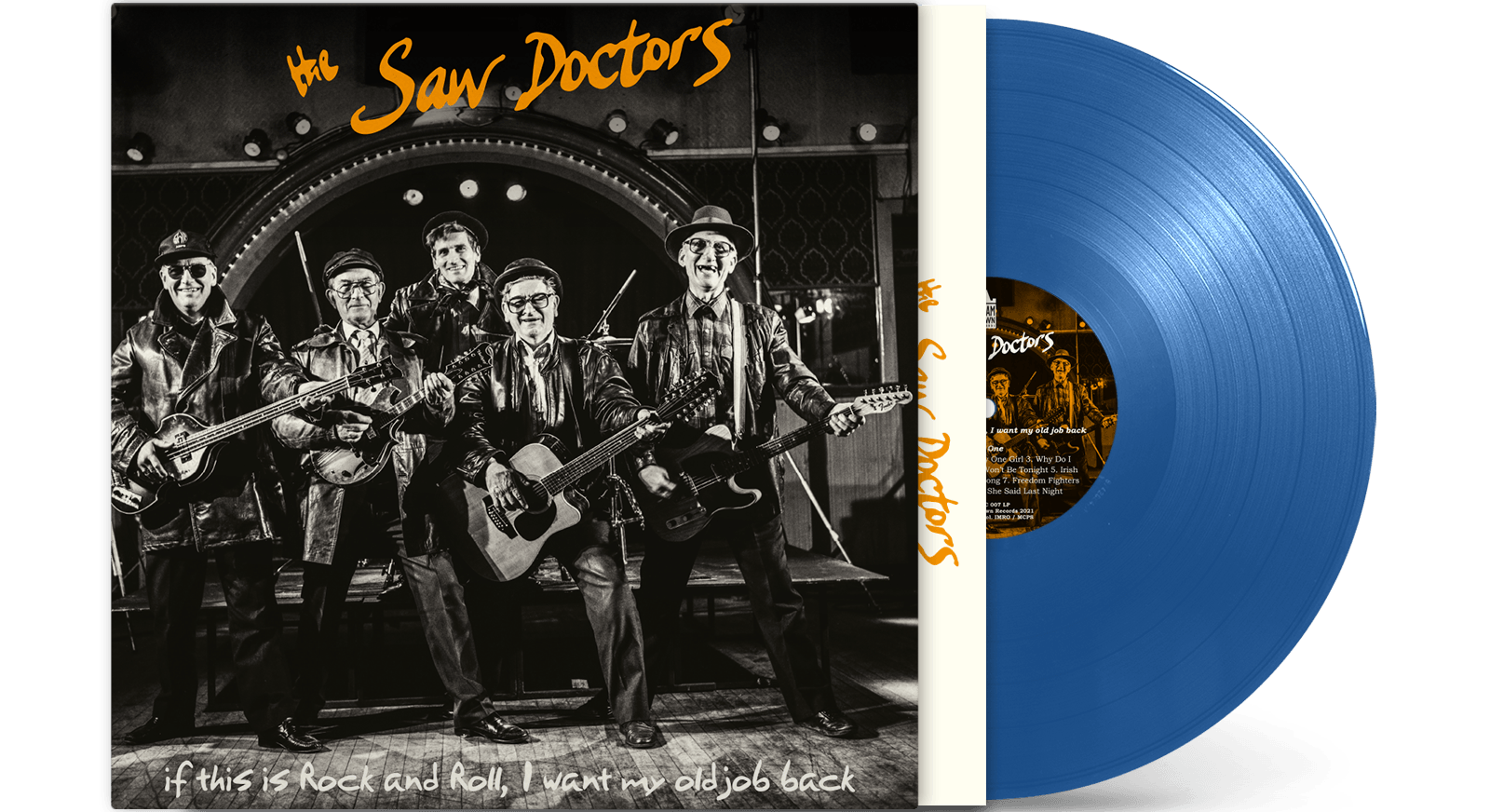 The Saw Doctors - If This Is Rock and Roll, I Want My Old Job Back